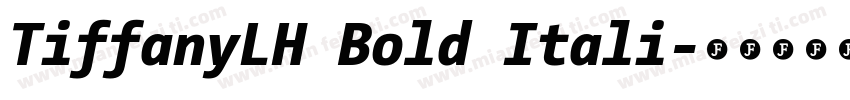 TiffanyLH Bold Itali字体转换
